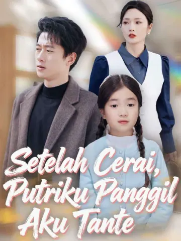Setelah Cerai, Putriku Panggil Aku Tante