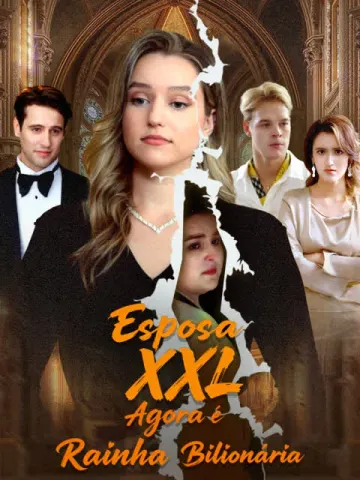 Esposa XXL Agora é Rainha Bilionária