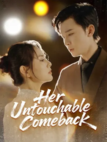 Her Untouchable Comeback