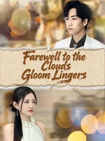 Farewell to the Clouds Gloom Lingers