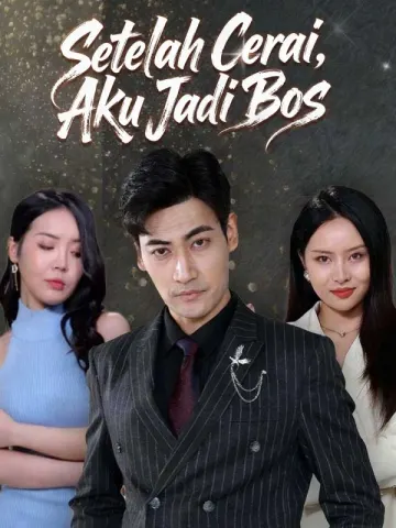 Setelah Cerai, Aku Jadi Bos
