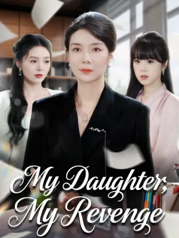 My Daughter, My Revenge
