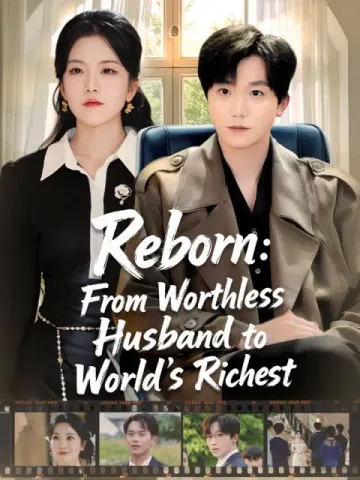 Reborn: From Worthless Husband to World's Richest