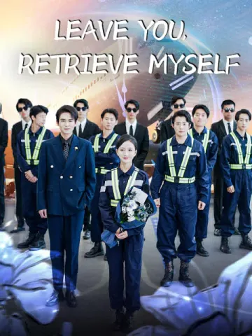 Leave You, Retrieve Myself