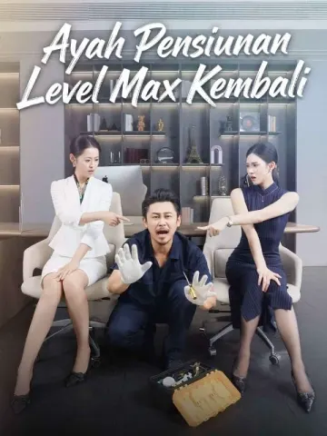 Ayah Pensiunan Level Max Kembali