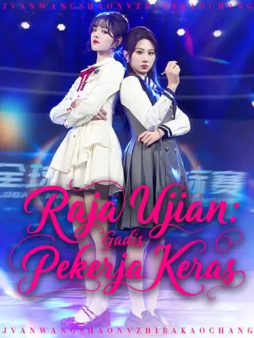 Raja Ujian: Gadis Pekerja Keras