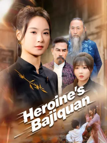 Heroine's Bajiquan