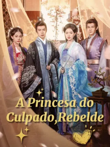 A Princesa do Culpado, Rebelde