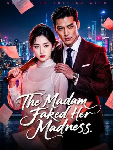 The Madam Faked Her Madness