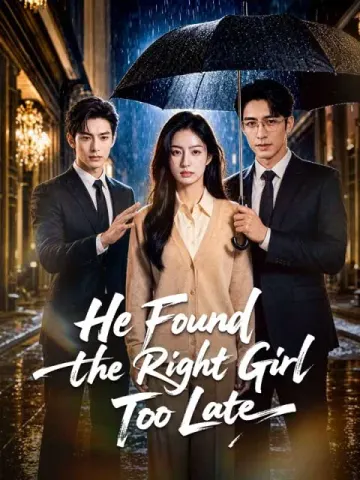 He Found the Right Girl Too Late