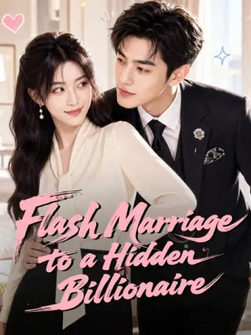 Flash Marriage to a Hidden Billionaire