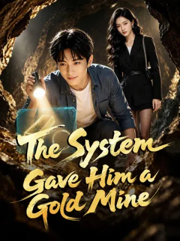 The System Gave Him a Gold Mine