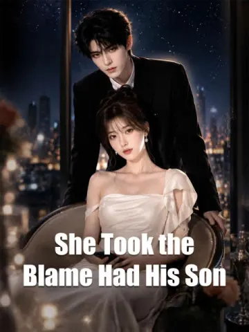 She Took the Blame Had His Son