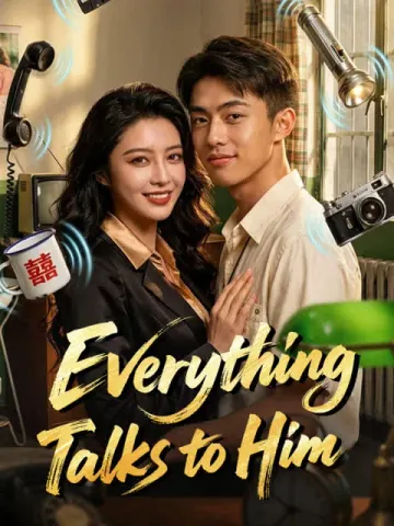 Everything Talks to Him