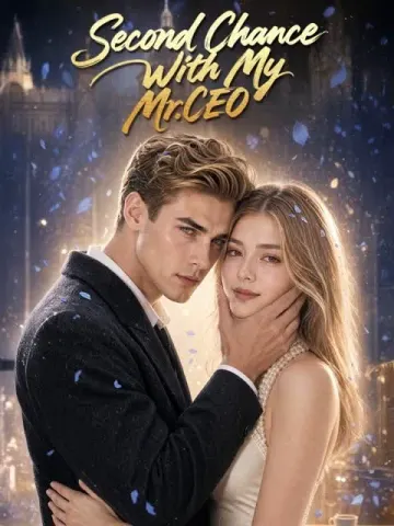 Second Chance With My Mr.CEO