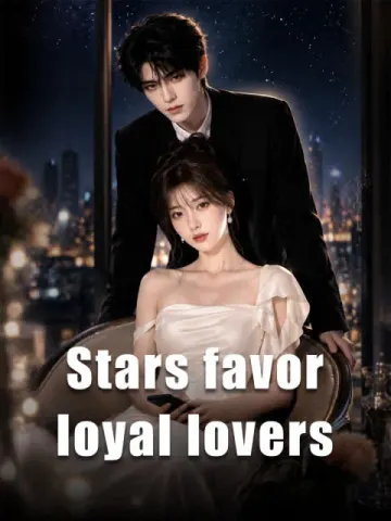 Stars favor loyal lovers