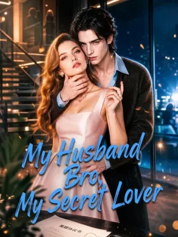 My Husband Bro, My Secret Lover