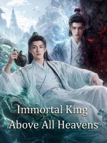 Immortal King Above All Heavens