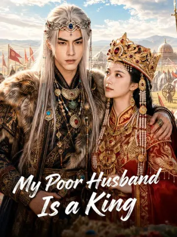 My Poor Husband Is a King