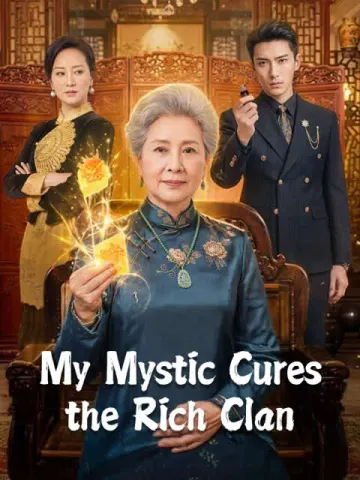 My Mystic Cures the Rich Clan